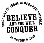 Aldeburgh postmark with text: 'Believe and you will conquer'.